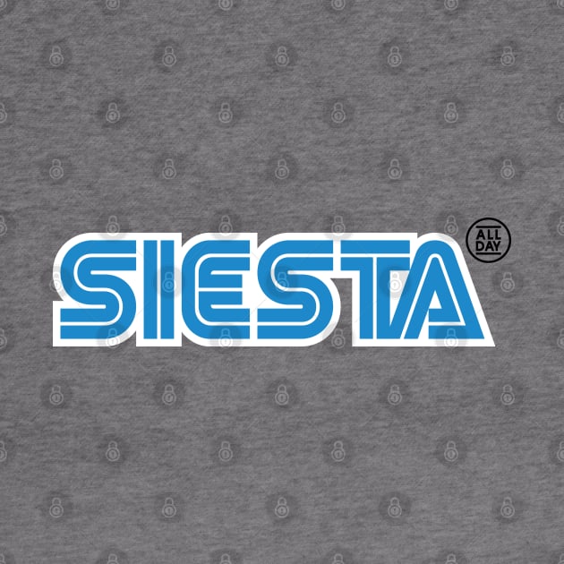 Siesta All Day by Danny Dastard